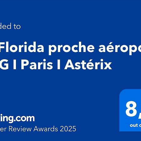 Le Florida Proche Aeroport Cdg I Paris I Asterix Lejlighed Moussy-le-Neuf Eksteriør billede